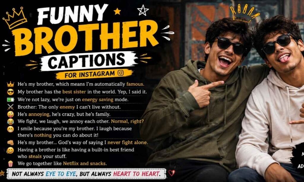 Funny Brother Captions For Instagram
