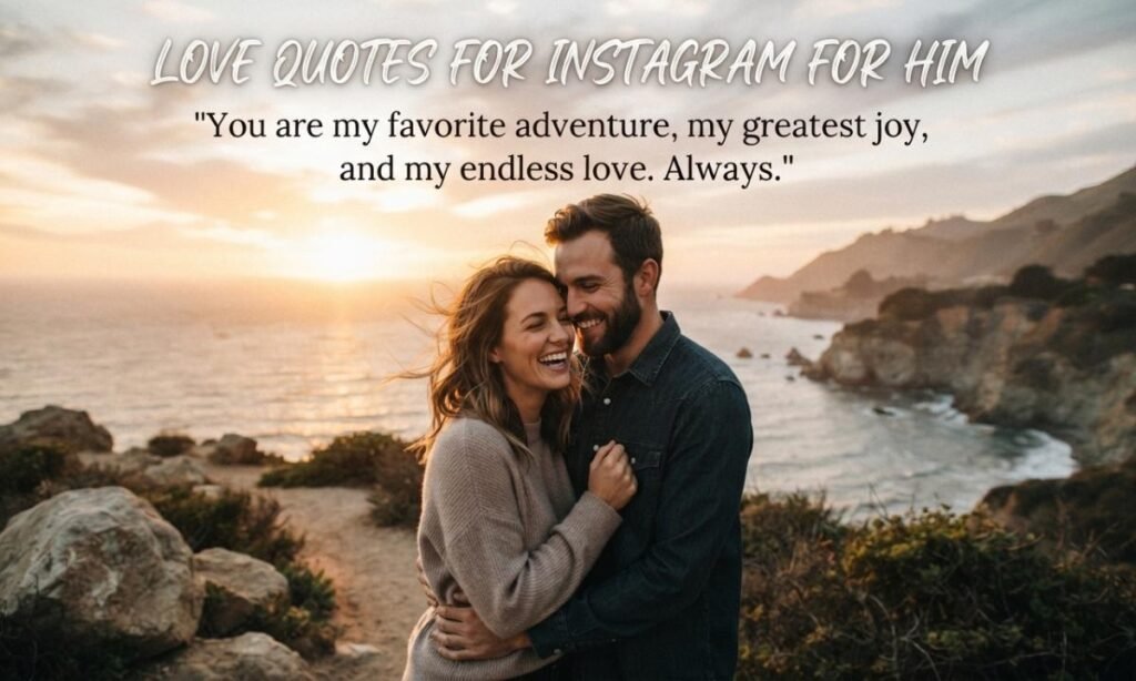 Love Quotes for Instagram for Him