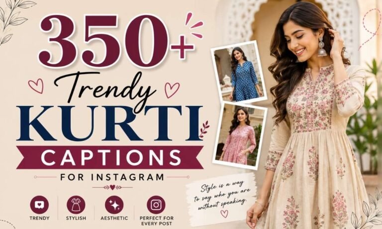 350+ Trendy Kurti Captions for Instagram