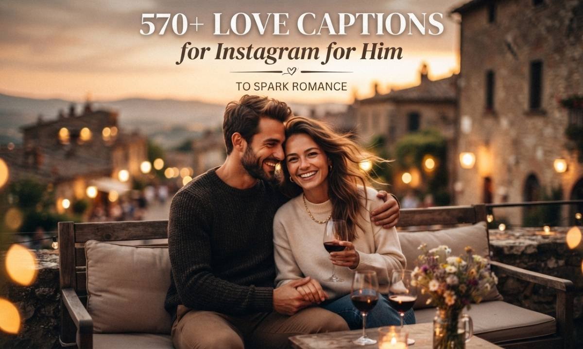 Love Captions for Instagram for Him